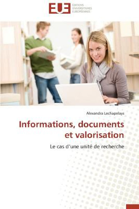 Informations, Documents Et Valorisation by Lechapelays-A