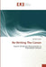 Re-Writing the Canon by Yassine, Rachida