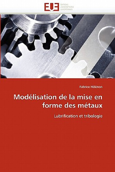 Modélisation de la mise en forme des métaux by Helenon-F