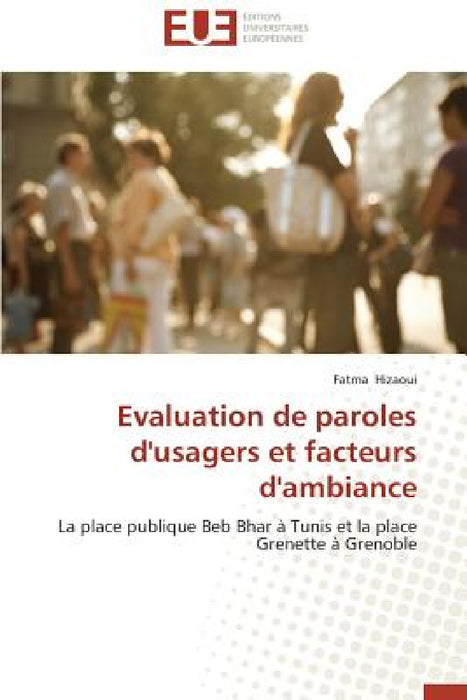Evaluation de Paroles d'Usagers Et Facteurs d'Ambiance by Hizaoui-F