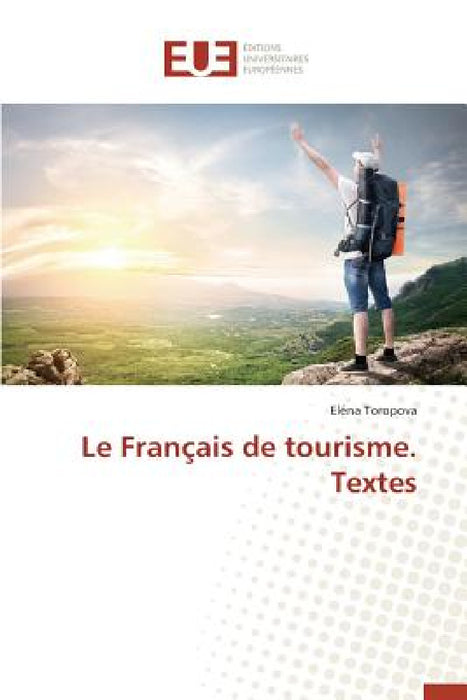 Le Français de Tourisme. Textes by Toropova-E