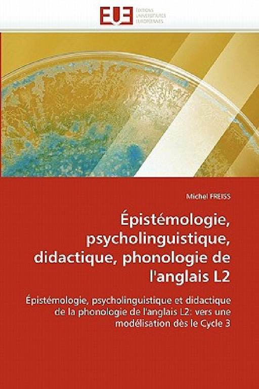 Épistémologie, psycholinguistique, didactique, phonologie de l'anglais l2 by Freiss-M