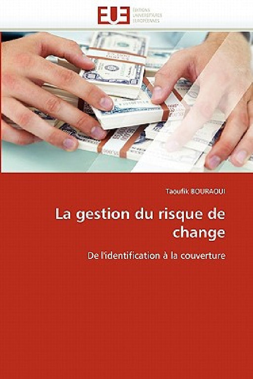 La Gestion Du Risque de Change by Bouraoui-T