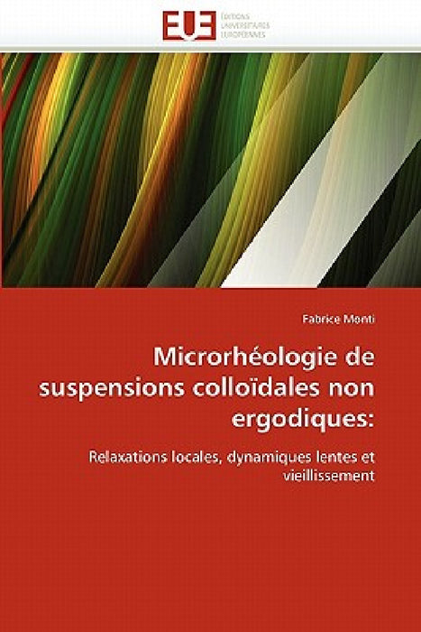Microrhéologie de suspensions colloïdales non ergodiques by Monti-F