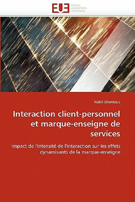 Interaction client-personnel et marque-enseigne de services by Ghantous-N