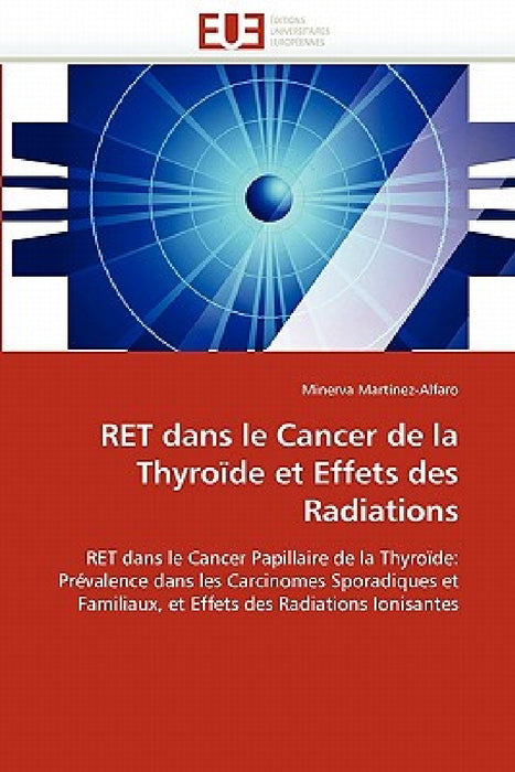 Ret Dans Le Cancer de la Thyroïde Et Effets Des Radiations by Martinez-Alfaro-M