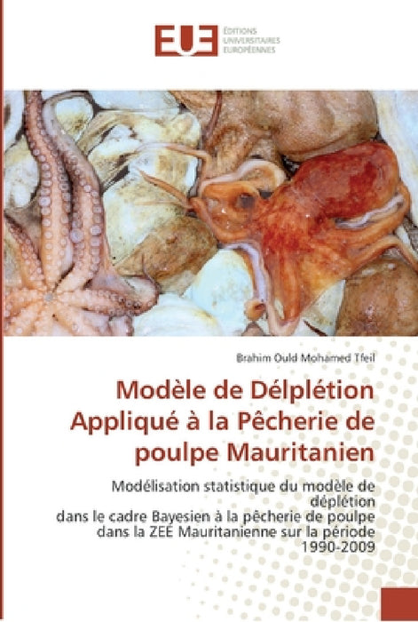 Modèle de délplétion appliqué à la pêcherie de poulpe mauritanien by Mohamed Tfeil-B