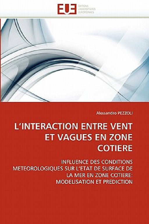 L''interaction Entre Vent Et Vagues En Zone Cotiere by Pezzoli-A