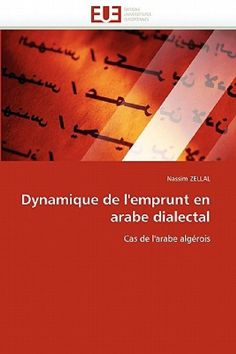 Dynamique de l''emprunt en arabe dialectal by Zellal-N