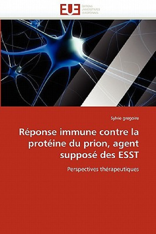 Réponse Immune Contre La Protéine Du Prion, Agent Supposé Des Esst by Gregoire-S