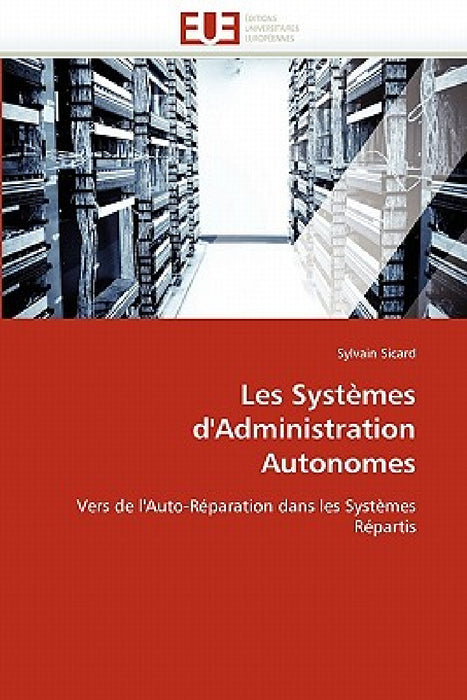 Les Systèmes d'Administration Autonomes by Sicard-S