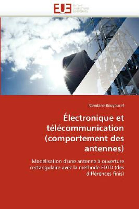 Électronique Et Télécommunication (Comportement Des Antennes) by Bouyoucef-R
