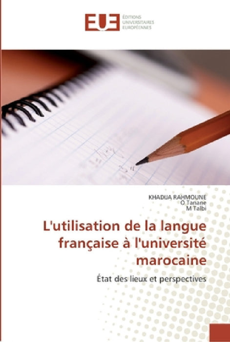 L''utilisation de la langue française à l''université marocaine by Collectif