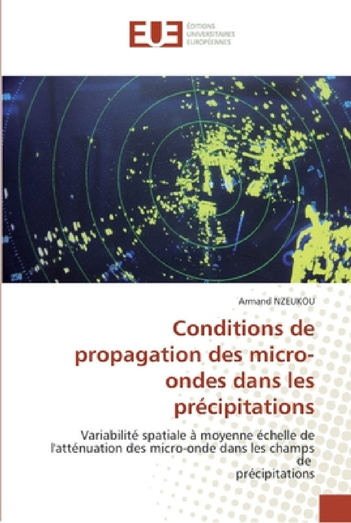 Conditions de propagation des micro-ondes dans les précipitations by Nzeukou-A