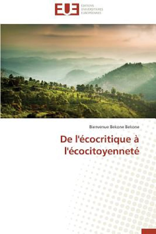 de l'Écocritique À l'Écocitoyenneté by Bekone Bekone-B