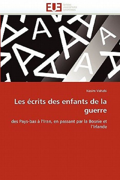 Les écrits des enfants de la guerre by Vahabi-N