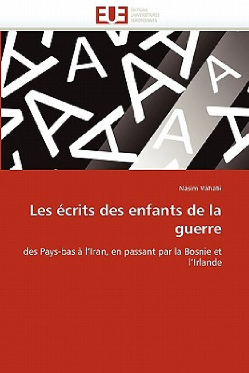 Les écrits des enfants de la guerre by Vahabi-N
