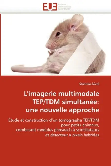 L''imagerie multimodale tep/tdm simultanée: une nouvelle approche by Nicol-S