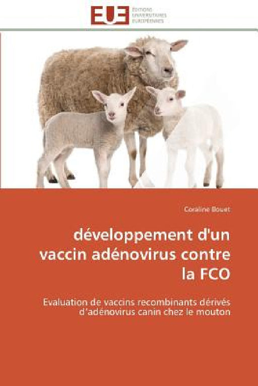 Développement d'Un Vaccin Adénovirus Contre La FCO by Bouet-C