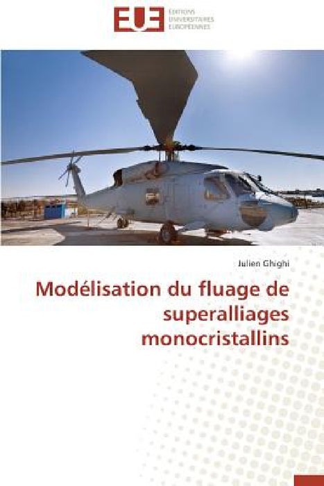 Modélisation Du Fluage de Superalliages Monocristallins by Ghighi-J