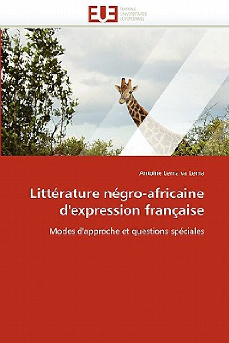 Littérature Négro-Africaine d'Expression Française by Lema Va Lema-A