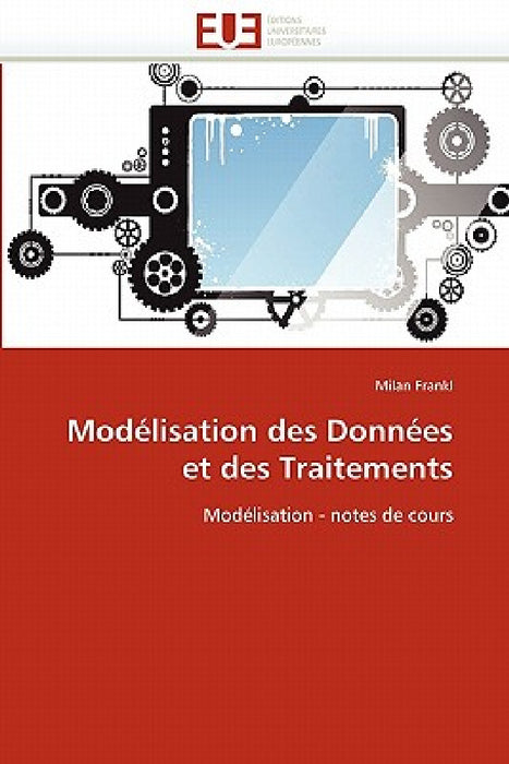 Modélisation Des Données Et Des Traitements by Frankl-M