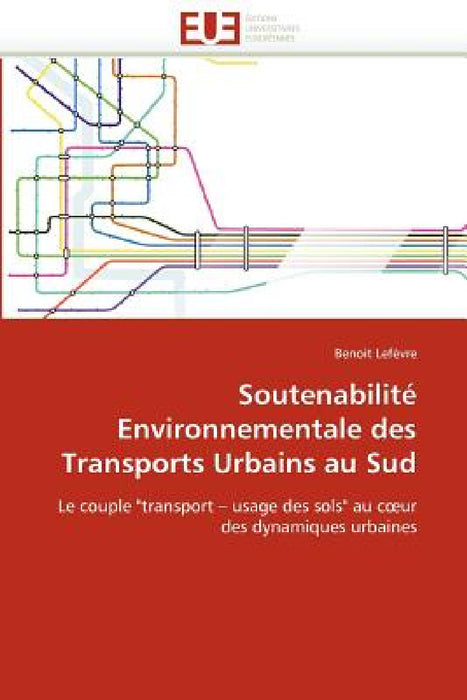 Soutenabilité Environnementale Des Transports Urbains Au Sud by Lefevre-B