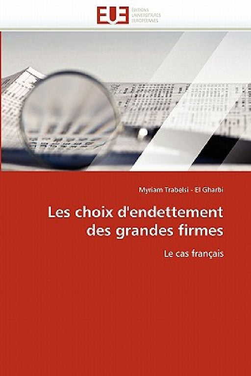 Les Choix d''endettement Des Grandes Firmes by Trabelsi -. El Gharbi-M