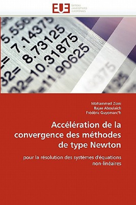 Accélération de la Convergence Des Méthodes de Type Newton by Collectif