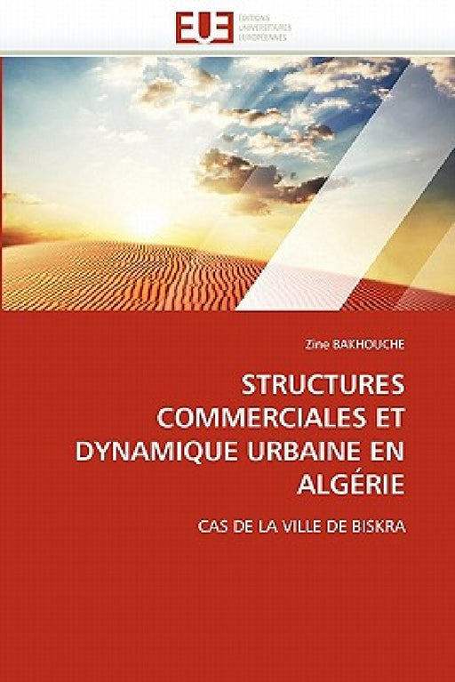 Structures Commerciales Et Dynamique Urbaine En Algérie by Bakhouche-Z