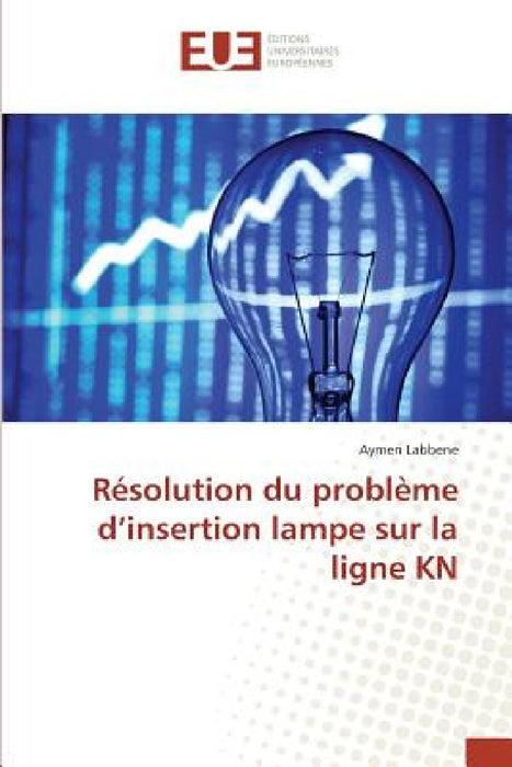 Résolution Du Problème d'Insertion Lampe Sur La Ligne Kn by Labbene-A