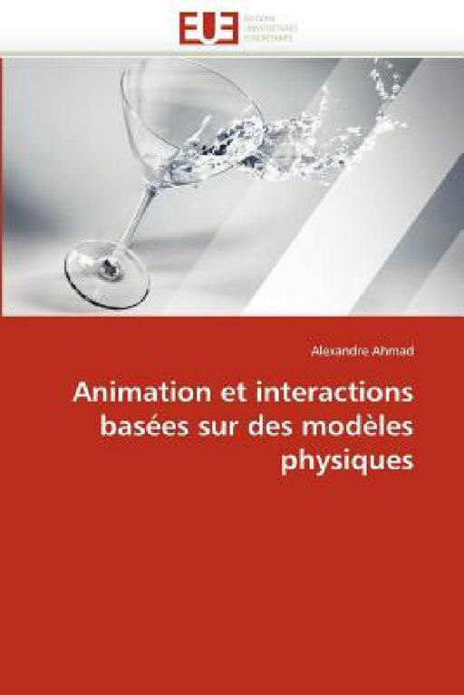 Animation et interactions basées sur des modèles physiques by Ahmad-A