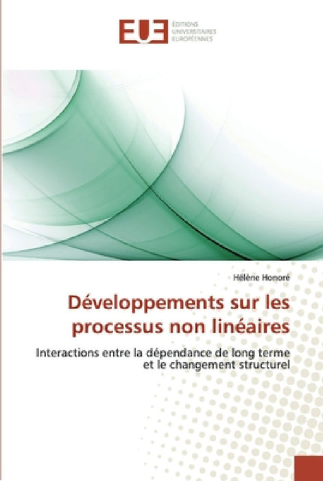 Développements sur les processus non linéaires by Honore-H