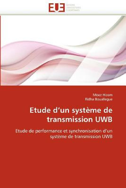 Etude D Un Système de Transmission Uwb by Collectif