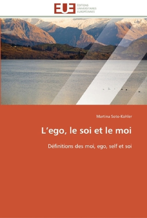 L ego, le soi et le moi by Soto-Kohler-M