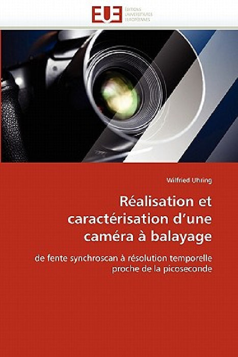 Réalisation Et Caractérisation d''une Caméra À Balayage by Uhring-W
