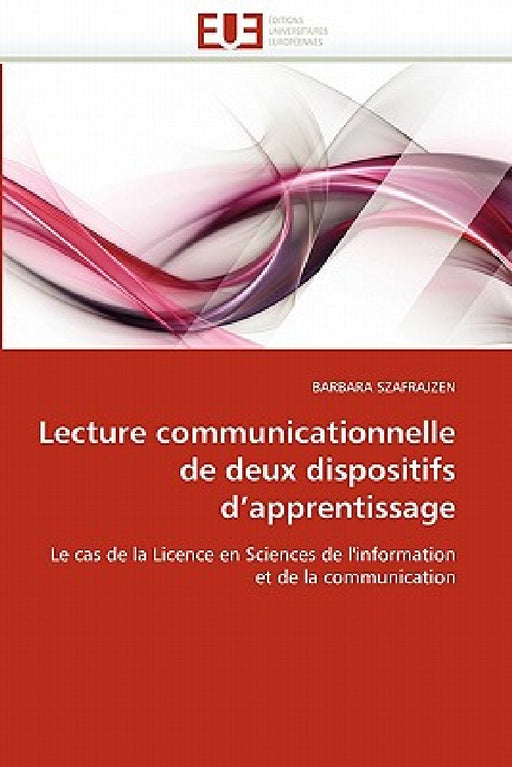 Lecture Communicationnelle de Deux Dispositifs d''apprentissage by Szafrajzen-B