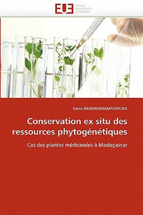 Conservation ex situ des ressources phytogénétiques by Randriamampionona-D