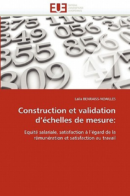 Construction Et Validation D Échelles de Mesure by Benraiss-Noailles-L