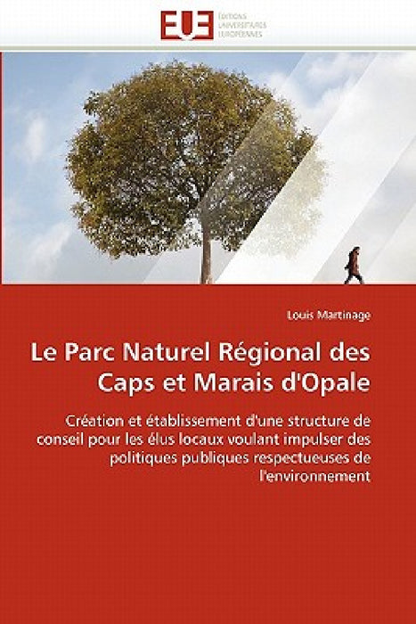 Le Parc Naturel Régional Des Caps Et Marais d''opale by Martinage-L