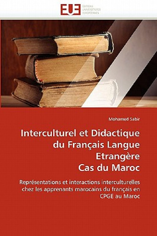 Interculturel Et Didactique Du Français Langue Etrangère Cas Du Maroc by Sabir-M