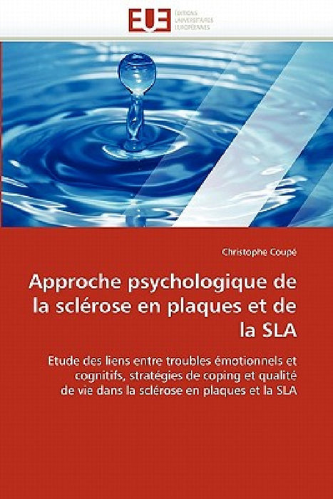 Approche Psychologique de la Sclérose En Plaques Et de la Sla by Coupe-C