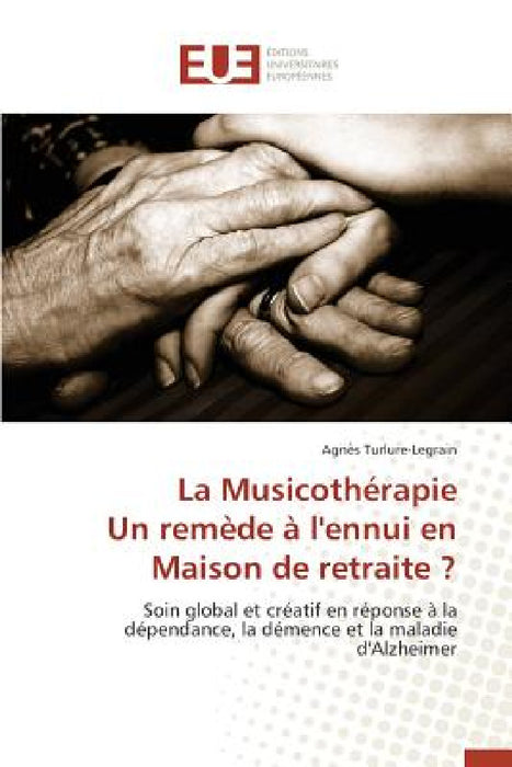 La Musicothérapie Un Remède À l'Ennui En Maison de Retraite ? by Turlure-Legrain-A