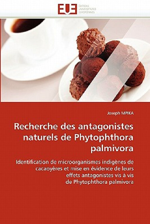 Recherche Des Antagonistes Naturels de Phytophthora Palmivora by Mpika-J