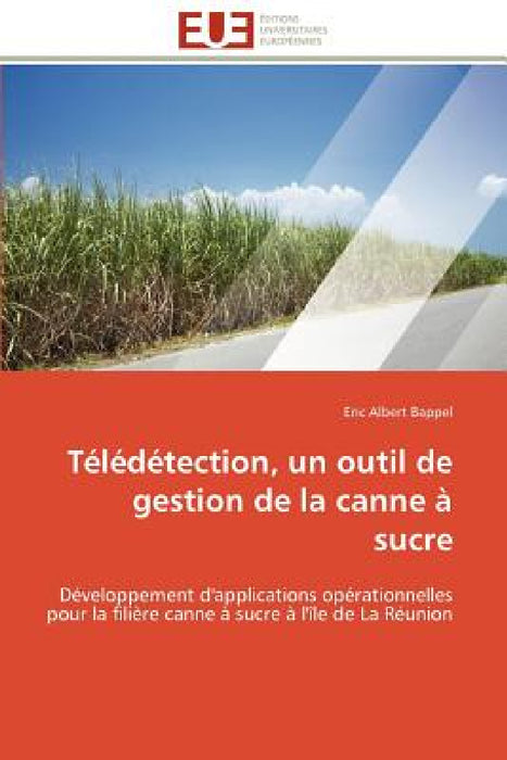 Télédétection, Un Outil de Gestion de la Canne À Sucre by Bappel-E