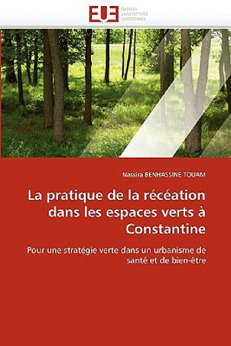 La Pratique de la Récréation Dans Les Espaces Verts À Constantine by Benhassine Touam-N