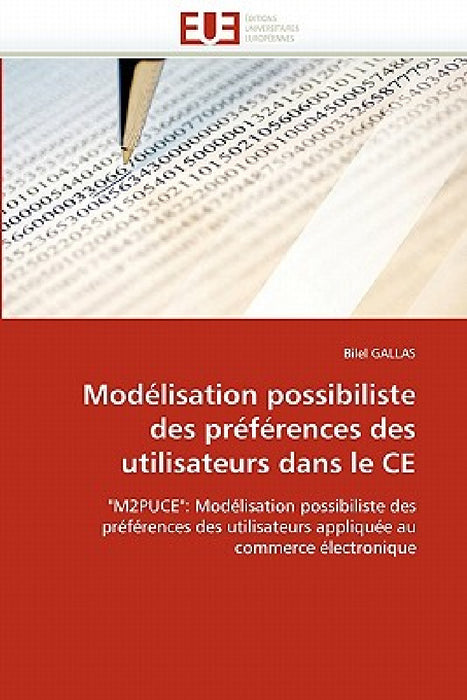 Modélisation Possibiliste Des Préférences Des Utilisateurs Dans Le Ce by Gallas-B