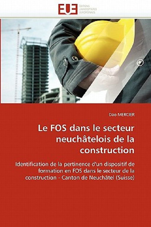 Le Fos Dans Le Secteur Neuchâtelois de la Construction by Mercier-D