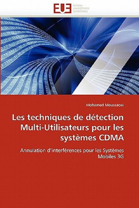 Les Techniques de Détection Multi-Utilisateurs Pour Les Systèmes Cdma by Moussaoui-M