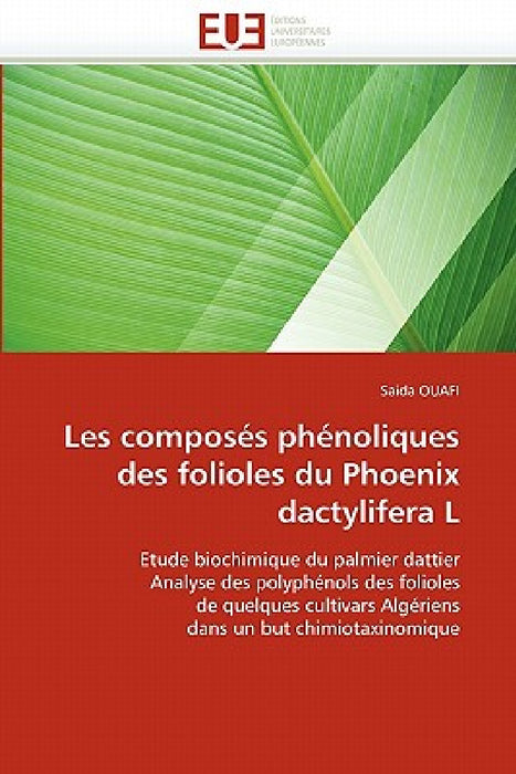 Les Composés Phénoliques Des Folioles Du Phoenix Dactylifera L by Ouafi-S